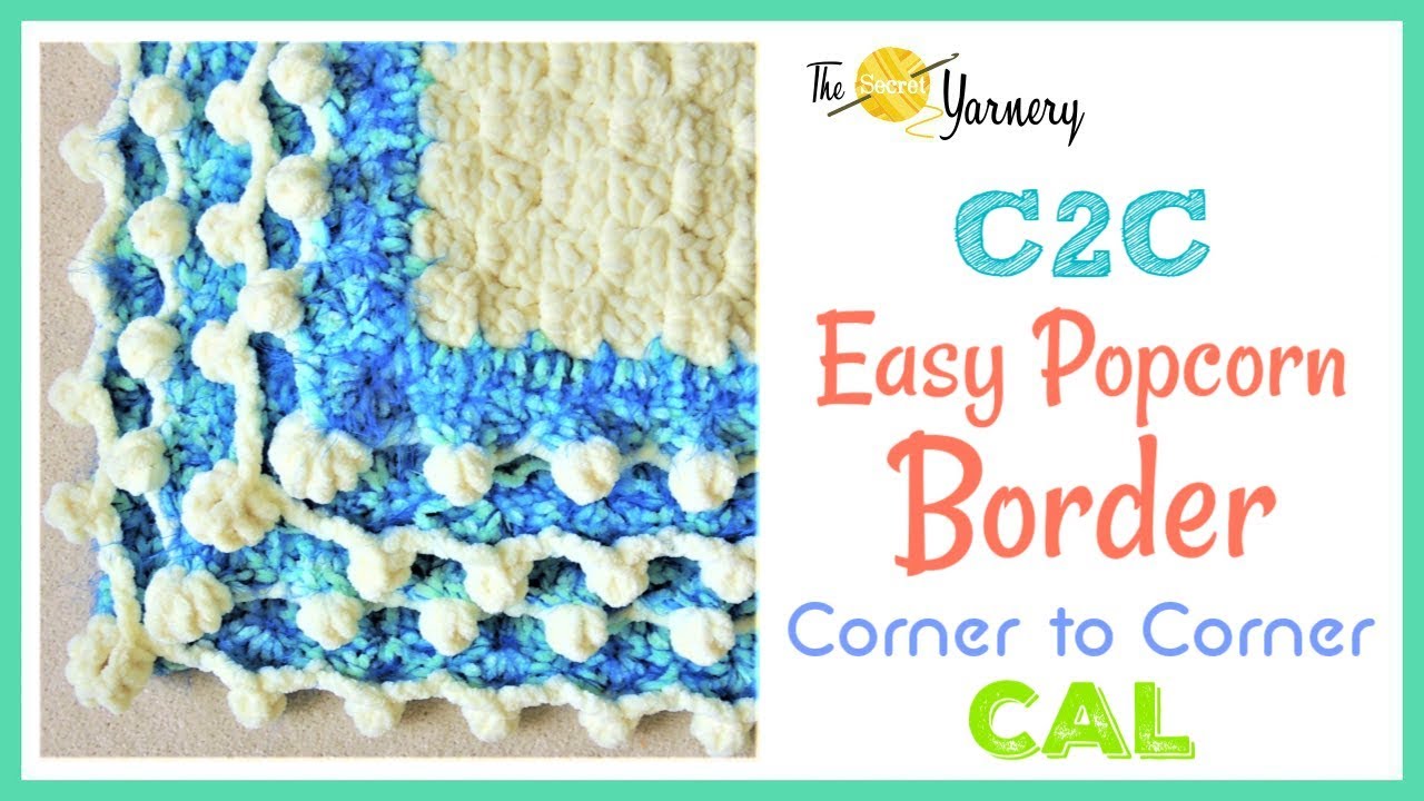 Easy Crochet Popcorn Stitch Border for C2C Blanket: Step-by-Step!