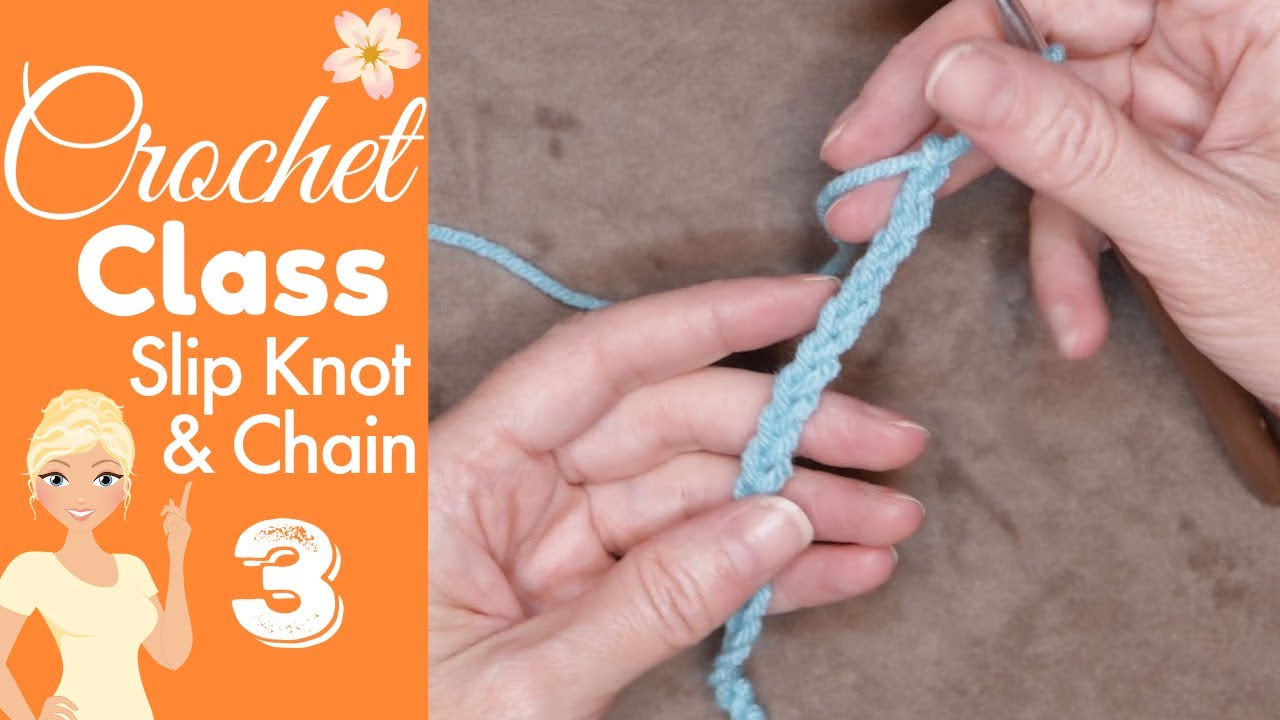 Crochet Class 3: Slip Knots and Chaining Made Easy!