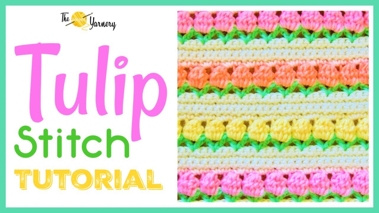 How to Crochet the Tulip Stitch: A Step-by-Step Tutorial for Beginners