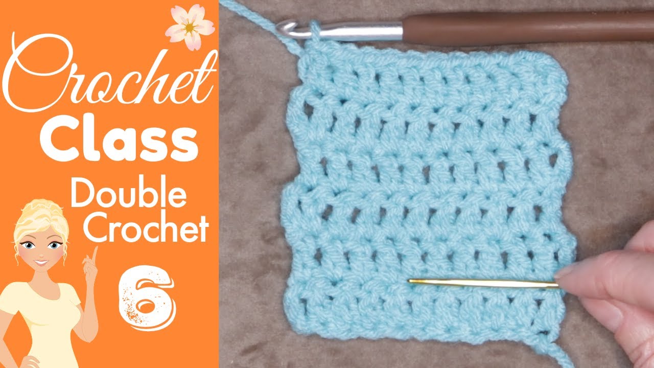 Crochet Class 6: Easy Double Crochet Stitch Tutorial!