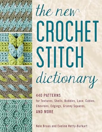 Unlock Your Creativity with The New Crochet Stitch Dictionary - Secret Yarnery