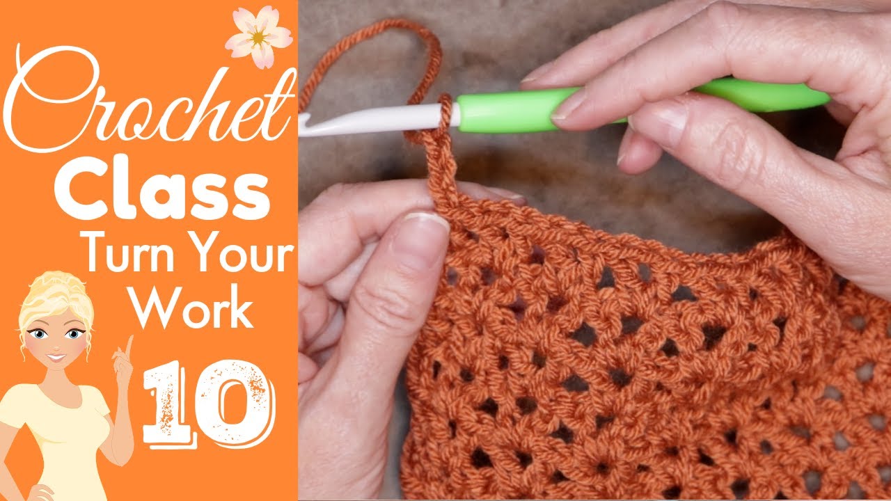 Crochet Class 10: Perfect Edges With Easy Turning Tips!