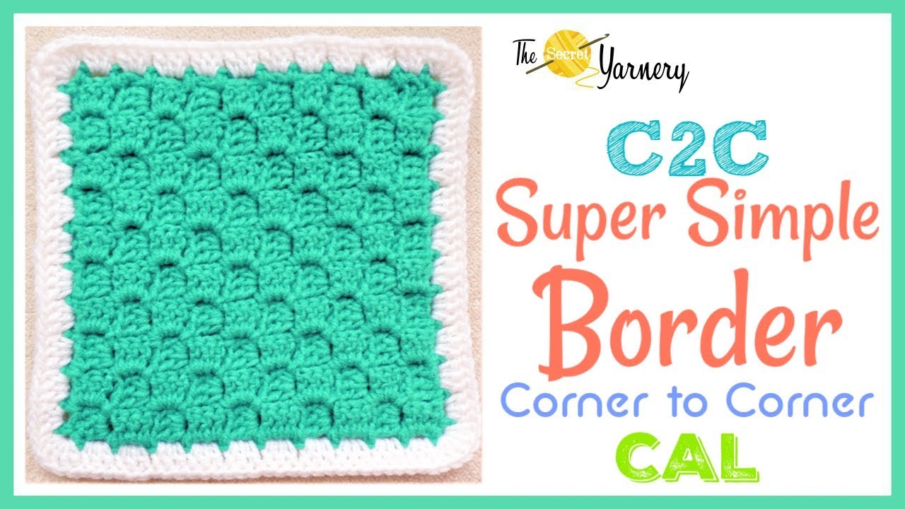 Super Simple Crochet Border Tutorial | Perfect for Your C2C Projects