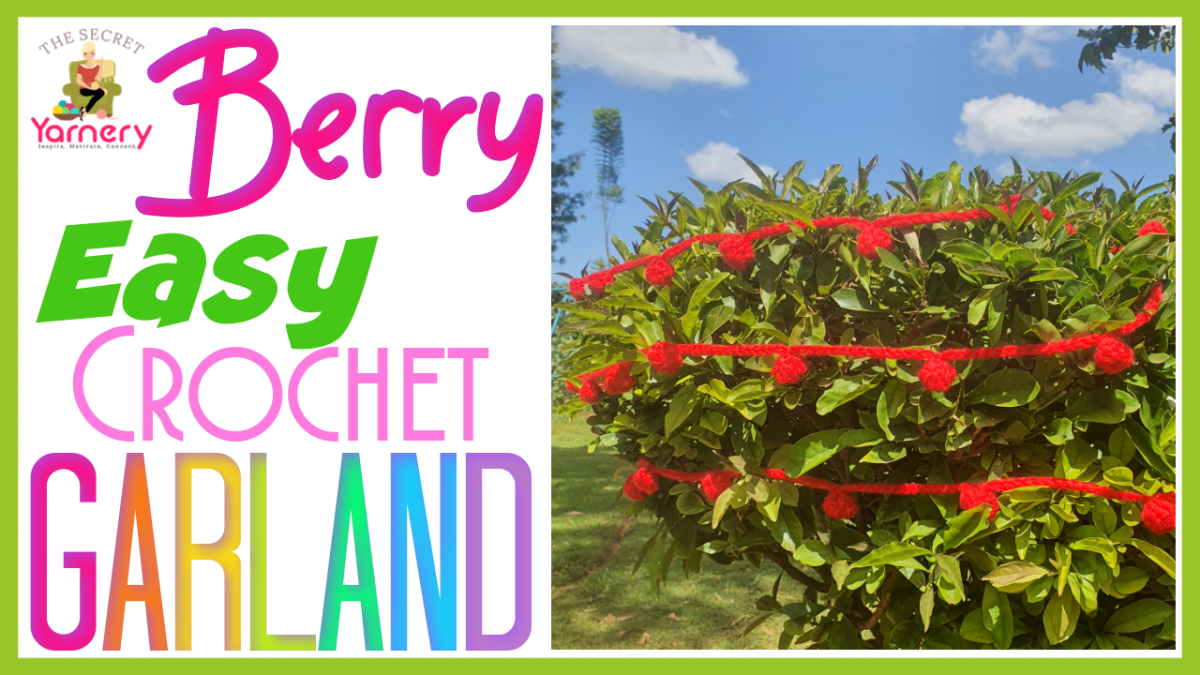 Berry Easy Crochet Garland - secretyarnery