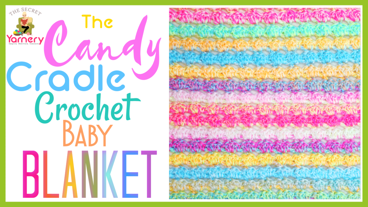 Candy Cradle Crochet Baby Blanket with Stacking Shells Border - secretyarnery