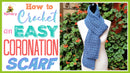 Coronation Scarf – Easy One-Ball Crochet Project for Fast Results.