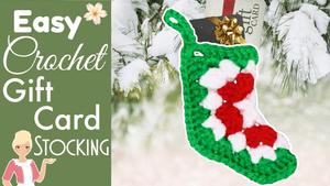 Crochet Gift Card Holder Stocking - The Secret Yarnery