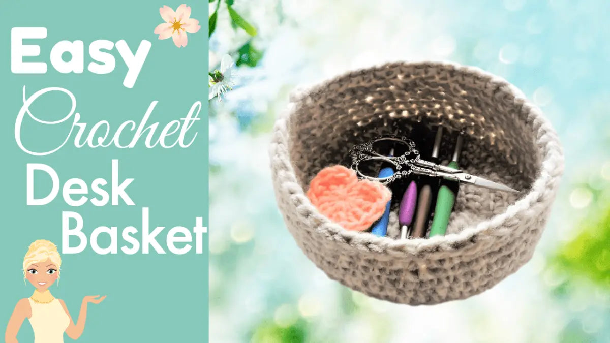 Easy Crochet Desk Basket – Simple Organizer Pattern for Beginners.