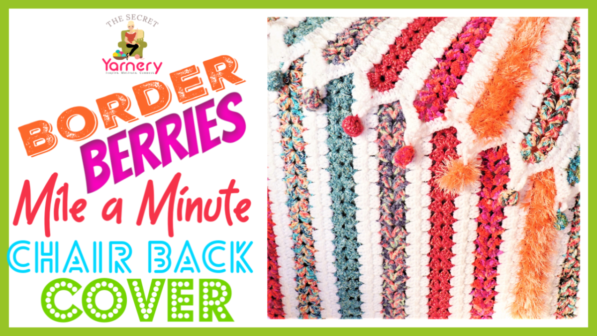 Easy Border Berries Mile A Minute Chairback Cover - secretyarnery