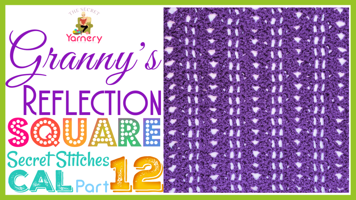 Granny Takes a Hike Square - Part 12 - Secret Stitches CAL 2021 - Easy to Follow Written Crochet Pattern - The Secret Yarnery