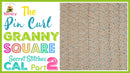 Pin Curl Granny Square – Secret Stitches CAL Part 2 Pattern.