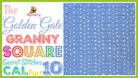 Golden Gate Granny Square – Secret Stitches CAL Part 10 Pattern.