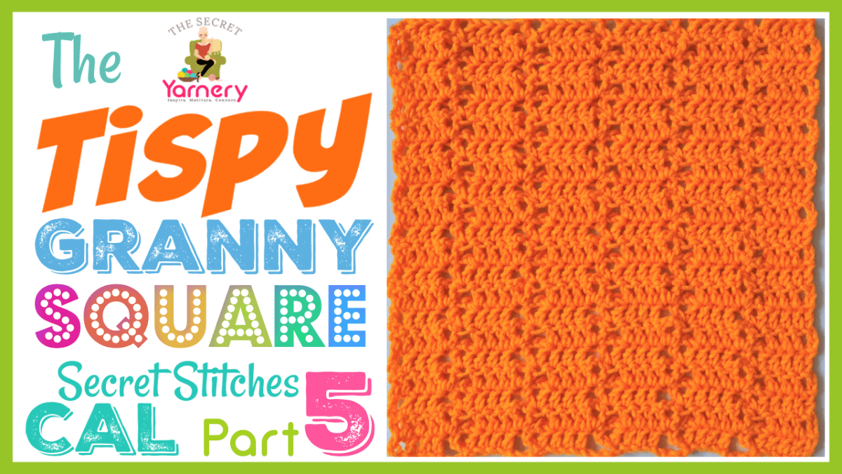 Tipsy Granny Square – Secret Stitches CAL Part 5 Pattern.